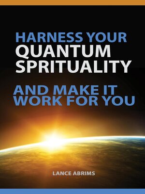 cover image of Harness Your Quantum Spirituality and Make It Work For You